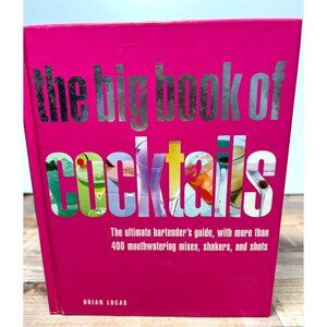 The Big Book Of Cocktails By Brian Lucas